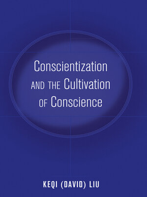 cover image of Conscientization and the Cultivation of Conscience